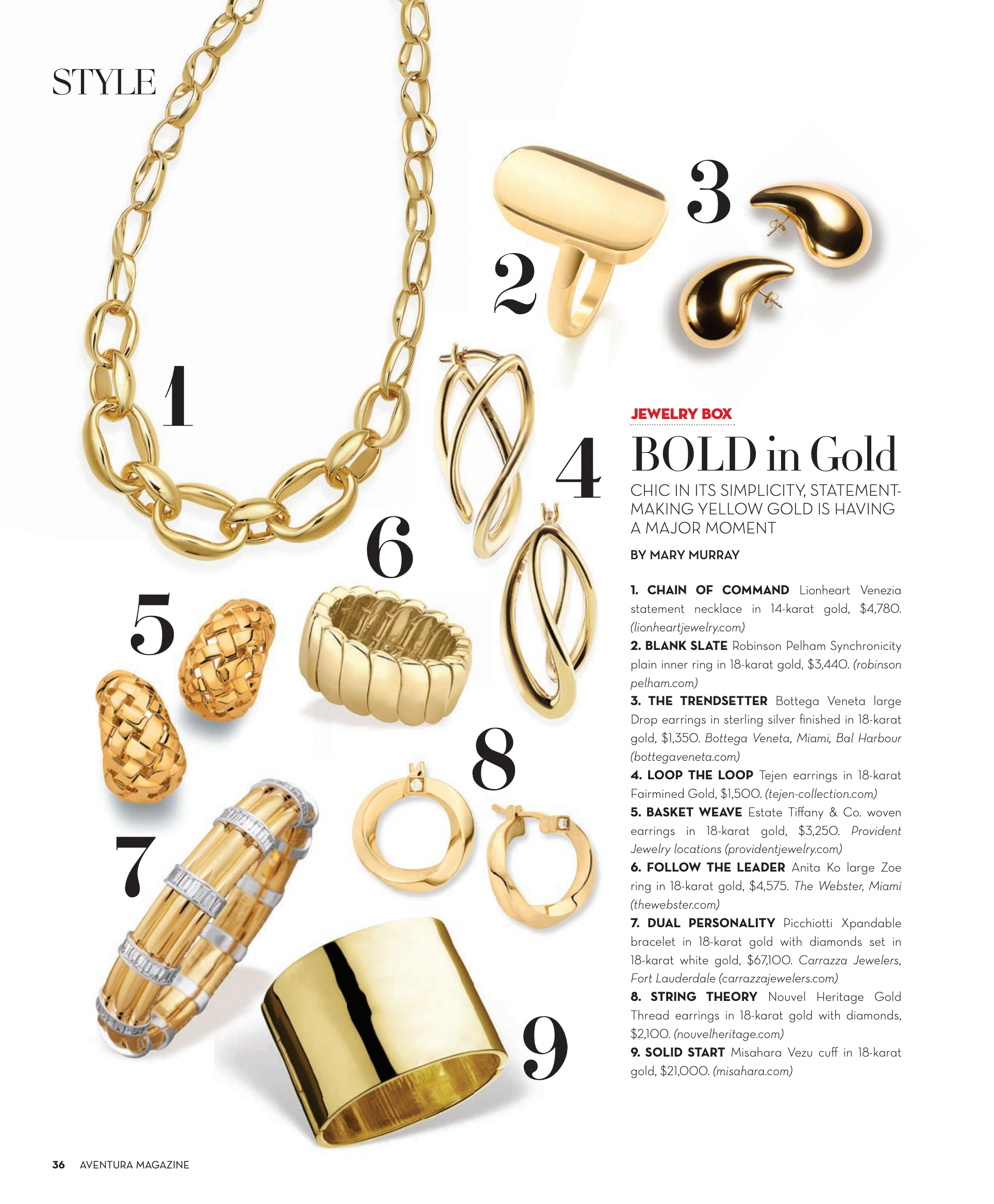 BOLD in Gold CHIC IN ITS SIMPLICITY, STATEMENT-MAKING YELLOW GOLD IS HAVING A MAJOR MOMENT